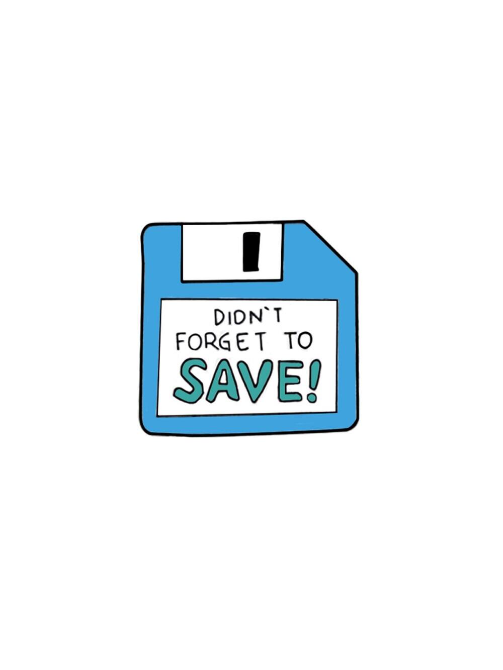 Don't Forget To Save Floppy Disc Enamel Pins 435-1